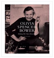 Olivia Spencer Bower : making her own discoveries /