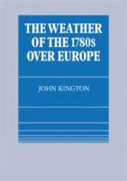 The weather of the 1780s over Europe /