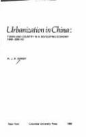 Urbanization in China : town and country in a developing economy, 1949-2000 A.D /