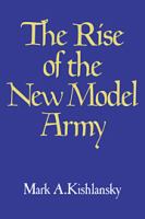 The rise of the new model Army /