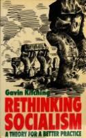 Rethinking socialism : a theory for a better practice /