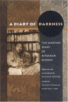 A diary of darkness : the wartime diary of Kiyosawa Kiyoshi /