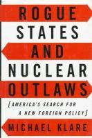 Rogue states and nuclear outlaws : America's search for a new foreign policy /
