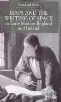 Maps and the writing of space in early modern England and Ireland /