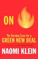 On [fire] : the burning case for a Green New Deal /