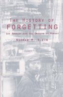 The history of forgetting : Los Angeles and the erasure of memory /
