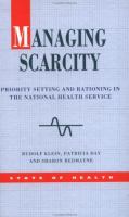 Managing scarcity : priority setting and rationing in the National Health Service /