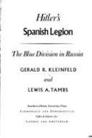 Hitler's Spanish Legion : the Blue Division in Russia /