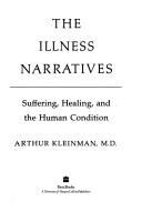 The illness narratives : suffering, healing, and the human condition /
