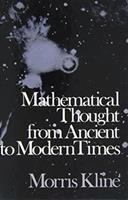 Mathematical thought from ancient to modern times.