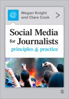 Social media for journalists : principles & practice /
