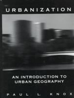 Urbanization : an introduction to urban geography /