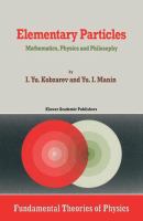 Elementary particles : mathematics, physics and philosophy /