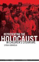 Representing the Holocaust in children's literature /