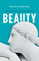 Beauty : the fortunes of an ancient Greek idea /