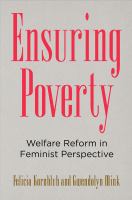 Ensuring poverty : welfare reform in feminist perspective /