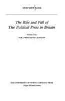 The rise and fall of the political press in Britain /
