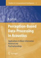 Perception-based data processing in acoustics : applications to music information retrieval and psychophysiology of hearing /