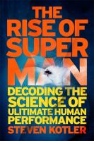 Rise of superman : decoding the science of ultimate human performance /