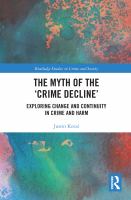 The myth of the "crime decline" : exploring change and continuity in crime and harm /