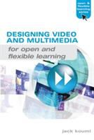 Designing video and multimedia for open and flexible learning /