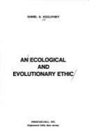An ecological and evolutionary ethic.