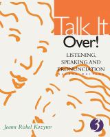 Talk it over! : listening, speaking, and pronunciation 3 /