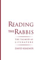 Reading the rabbis : the Talmud as literature /