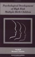Psychological development of high risk multiple birth children /