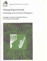 Valuing tropical forests : methodology and case study of Madagascar /
