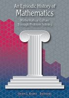 An episodic history of mathematics : mathematical culture through problem solving /