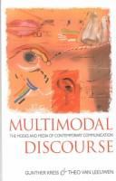 Multimodal discourse : the modes and media of contemporary communication /