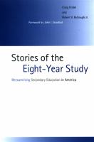 Stories of the eight-year study : reexamining secondary education in America /