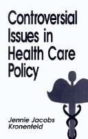Controversial issues in health care policy /