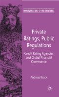 Private ratings, public regulations credit rating agencies and global financial governance /