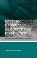 Consumer behavior and advertising involvement : selected works of Herbert E. Krugman /