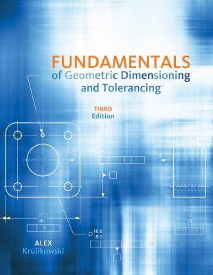 Fundamentals of geometric dimensioning and tolerancing /