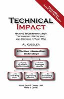 Technical impact : making your information technology effective, and keeping it that way /