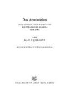 Das Ammoneion : Archaologie, Geschichte und Kulturpraxis des Orakels von Siwa /