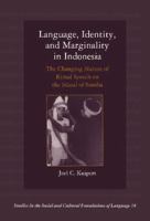 Language, identity, and marginality in Indonesia : the changing nature of ritual speech on the Island of Sumba /