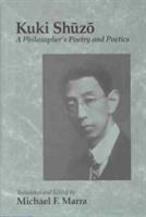 Kuki Shuzo : a philosopher's poetry and poetics /