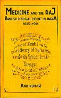Medicine and the Raj : British medical policy in India, 1835-1911 /