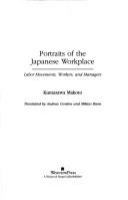 Portraits of the Japanese workplace : labor movements, workers, and managers /