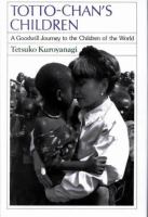 Totto-chan's children : a goodwill journey to the children of the world /