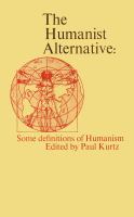 The humanist alternative : some definitions of humanism /