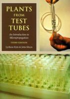 Plants from test tubes : an introduction to micropropagation /