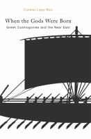 When the gods were born : Greek cosmogonies and the Near East /