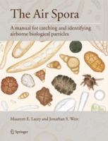 The air spora : a manual for catching and identifying airborne biological particles /