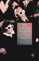 Media institutions and audiences : key concepts in media studies /