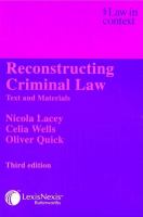 Reconstructing criminal law : text and materials /